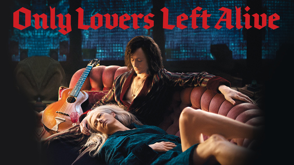 Only Lovers Left Alive - 