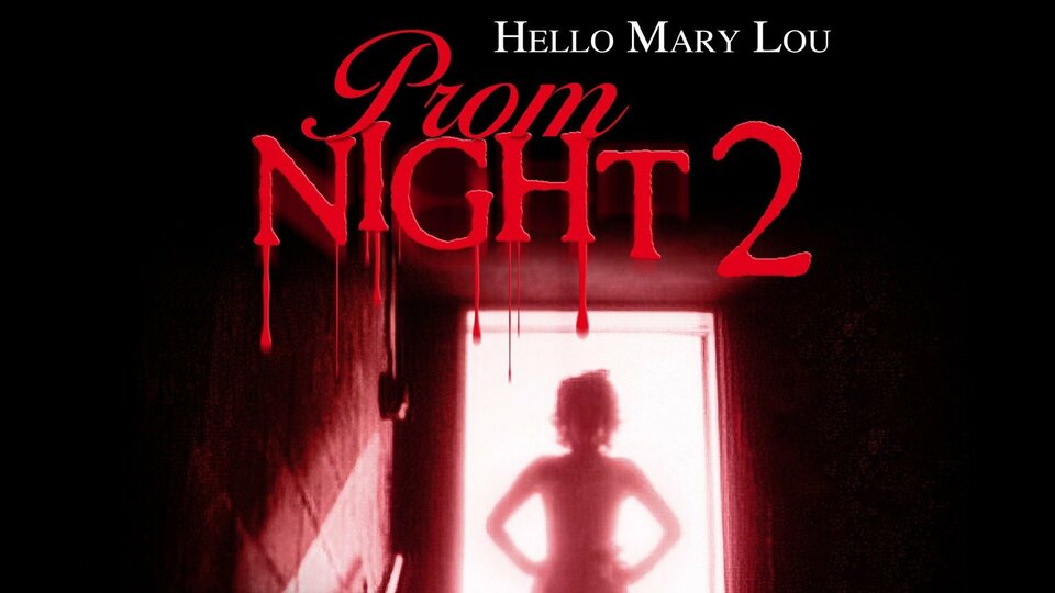 Hello Mary Lou: Prom Night II - 