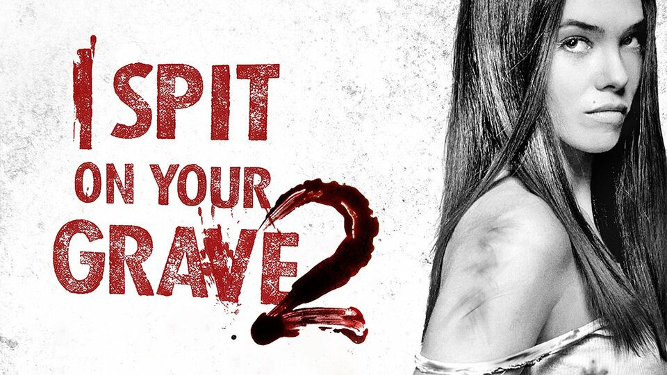 I Spit on Your Grave 2 - 