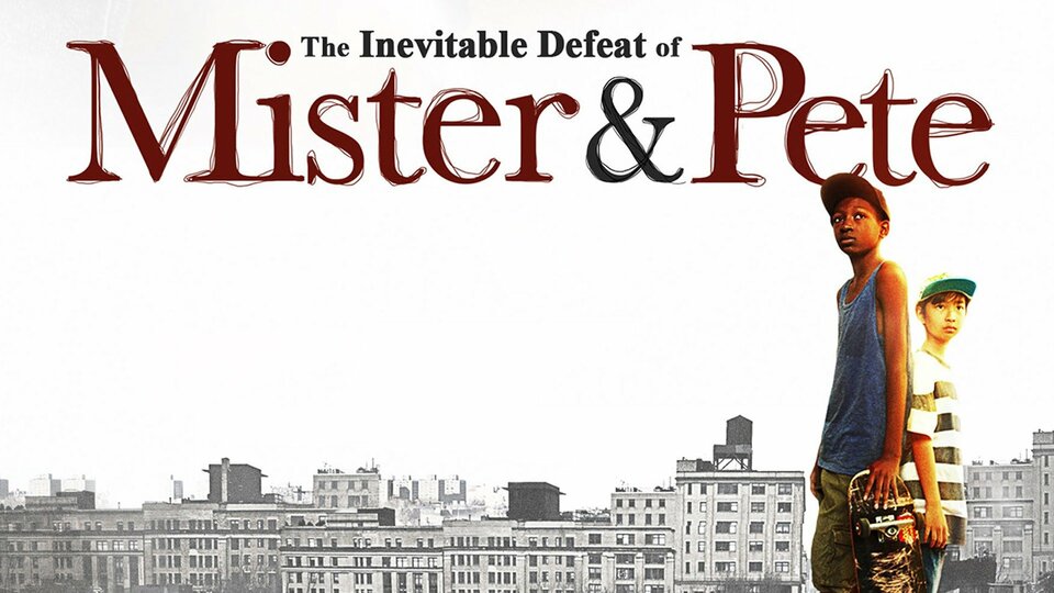 The Inevitable Defeat of Mister and Pete - 