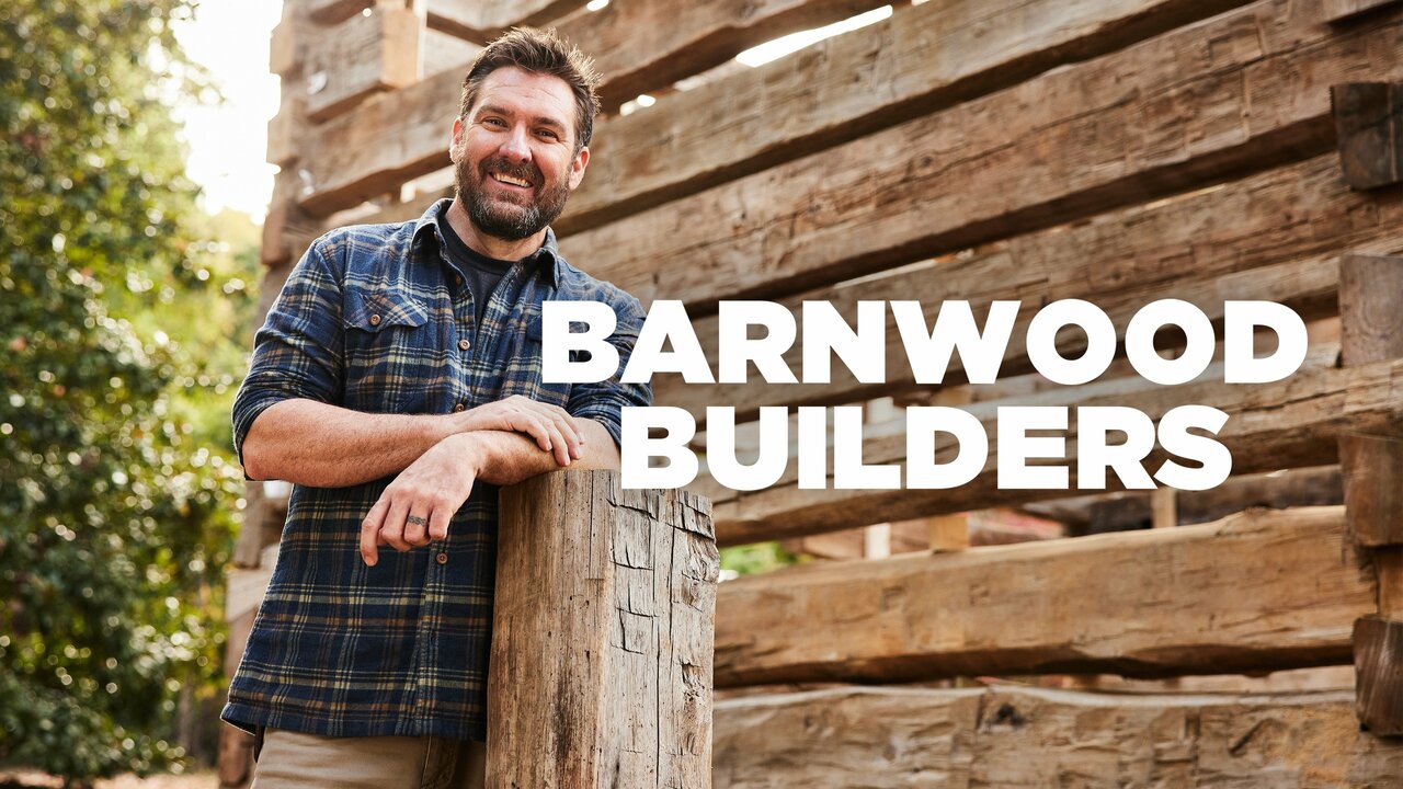 Barnwood Builders Magnolia Network & Discovery Channel Reality Series