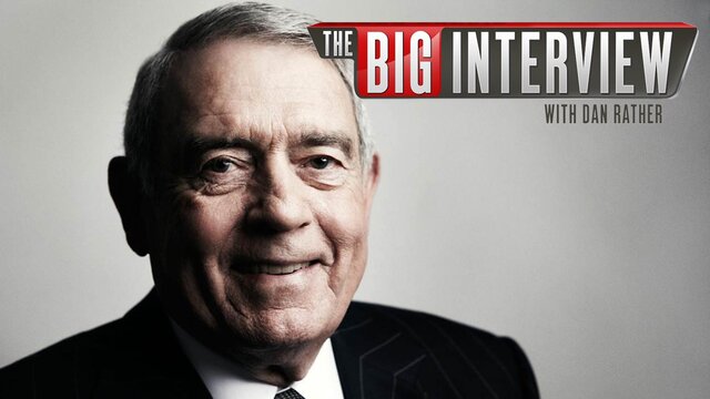 The Big Interview With Dan Rather key art
