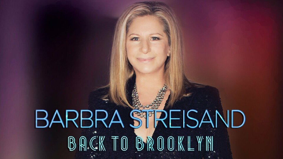 Barbra Streisand: Back to Brooklyn - PBS