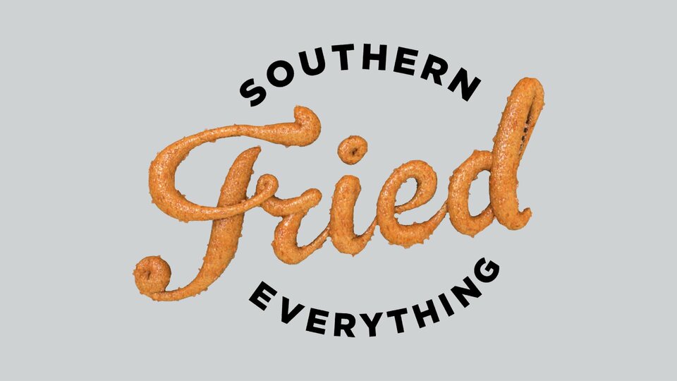 Southern Fried Everything - Great American Faith & Living