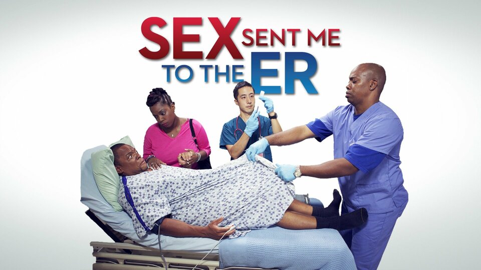 Sex Sent Me To The E R Tlc Reality Series Where To Watch