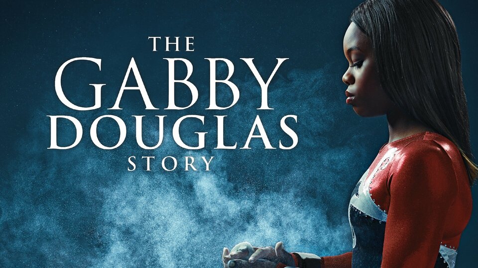 The Gabby Douglas Story - Lifetime