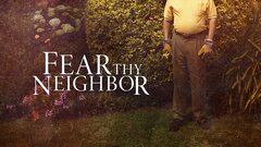 Fear Thy Neighbor