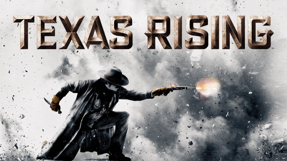 Texas Rising - History Channel