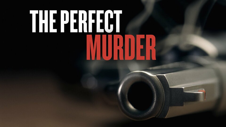 The Perfect Murder - Investigation Discovery