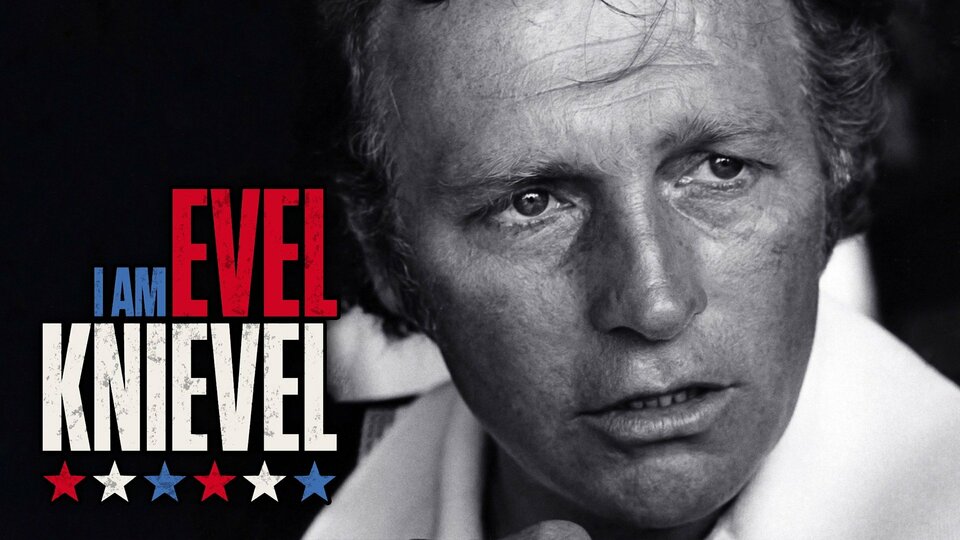 I Am Evel Knievel - 
