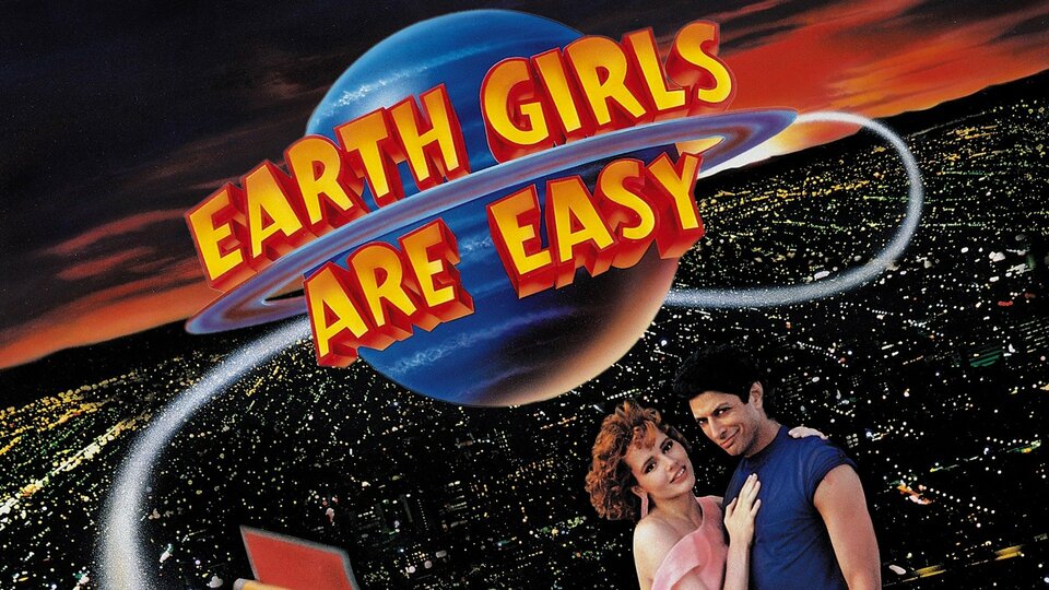 Earth Girls Are Easy - 