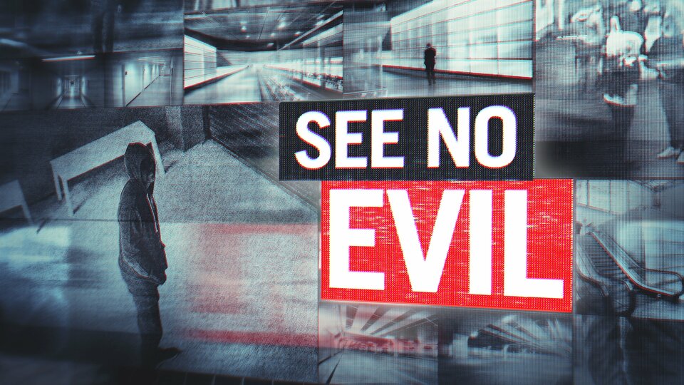 See No Evil - Investigation Discovery