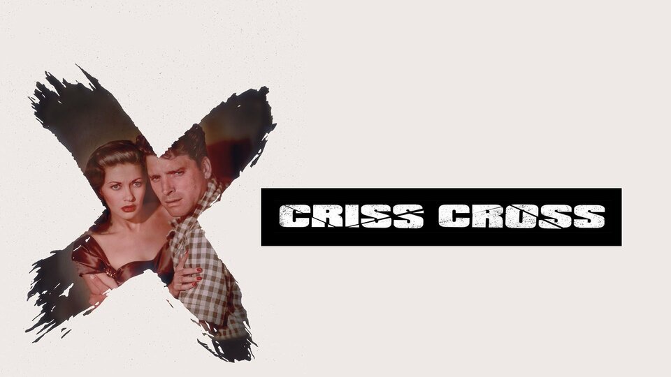 Criss Cross - Movie - Where To Watch