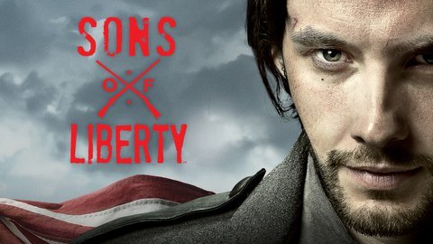 Sons of Liberty - History Channel