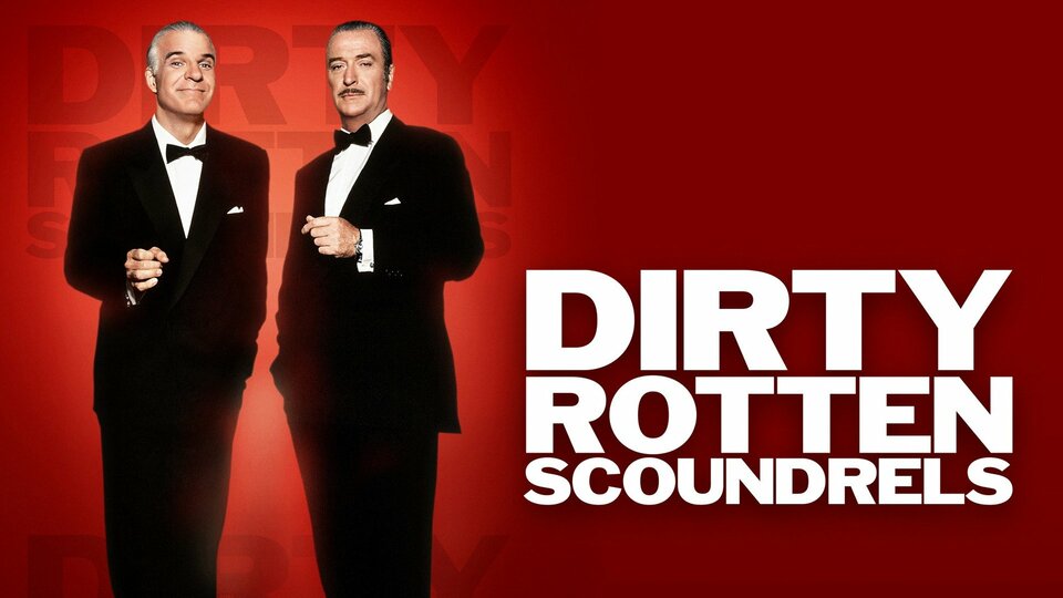 Dirty Rotten Scoundrels - 