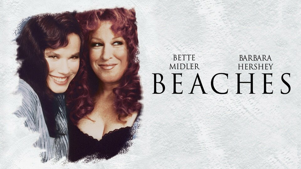 Beaches (1988) - 