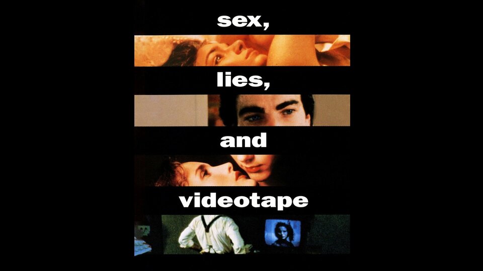 Sex, Lies, and Videotape - 