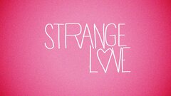 Strange Love (2015) - TLC