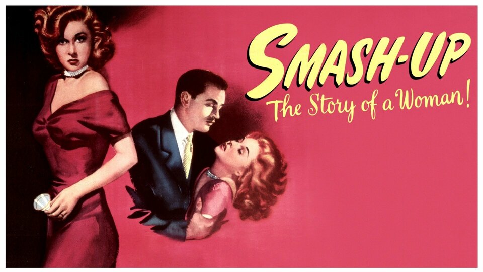 Smash-Up, the Story of a Woman - 