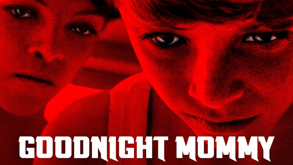 Goodnight Mommy (2014) - 