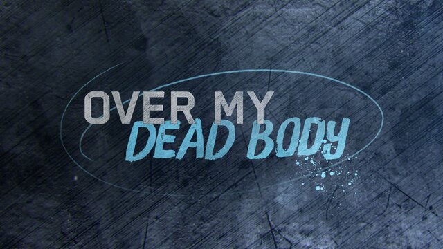 Over My Dead Body key art
