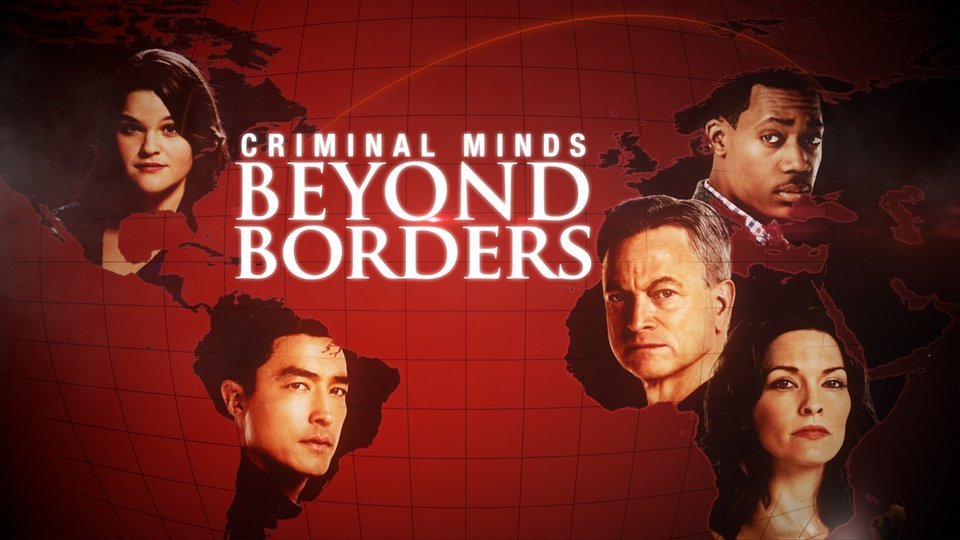 Criminal Minds: Beyond Borders - CBS