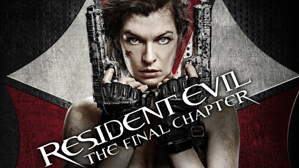 Resident Evil: The Final Chapter - Where to Watch and Stream - TV