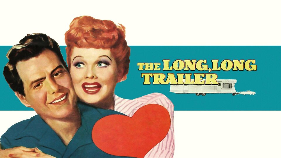 The Long, Long Trailer - 
