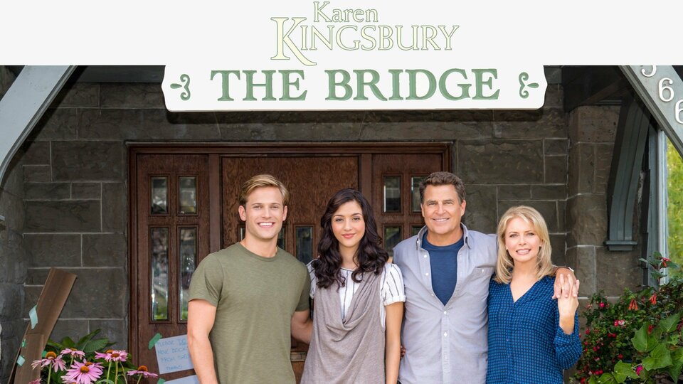 Karen Kingsbury's The Bridge