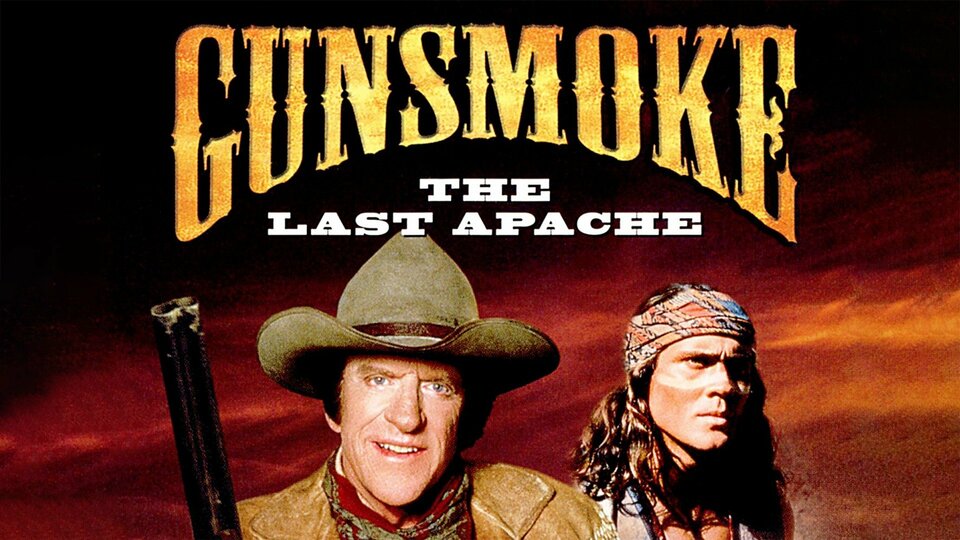 Gunsmoke: The Last Apache - CBS