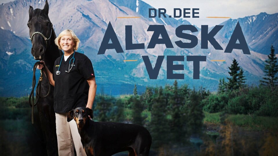 Dr. Dee: Alaska Vet - Animal Planet