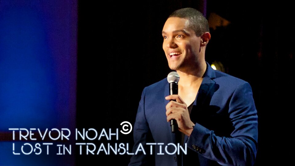 Trevor Noah: Lost In Translation - Comedy Central