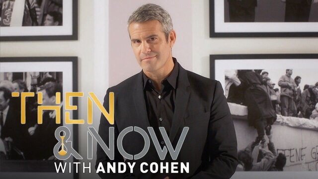 Then and Now With Andy Cohen key art