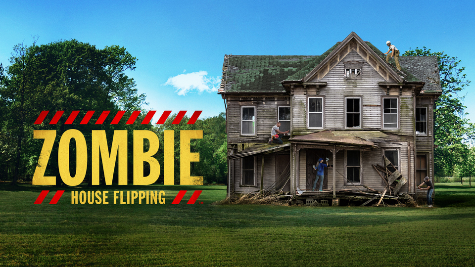Zombie House Flipping - A&E
