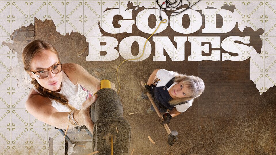 Good Bones - HGTV