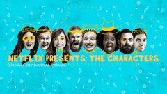 Netflix Presents: The Characters - Netflix