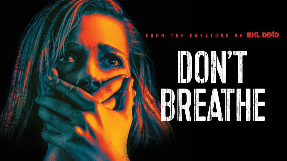 Don't Breathe - 