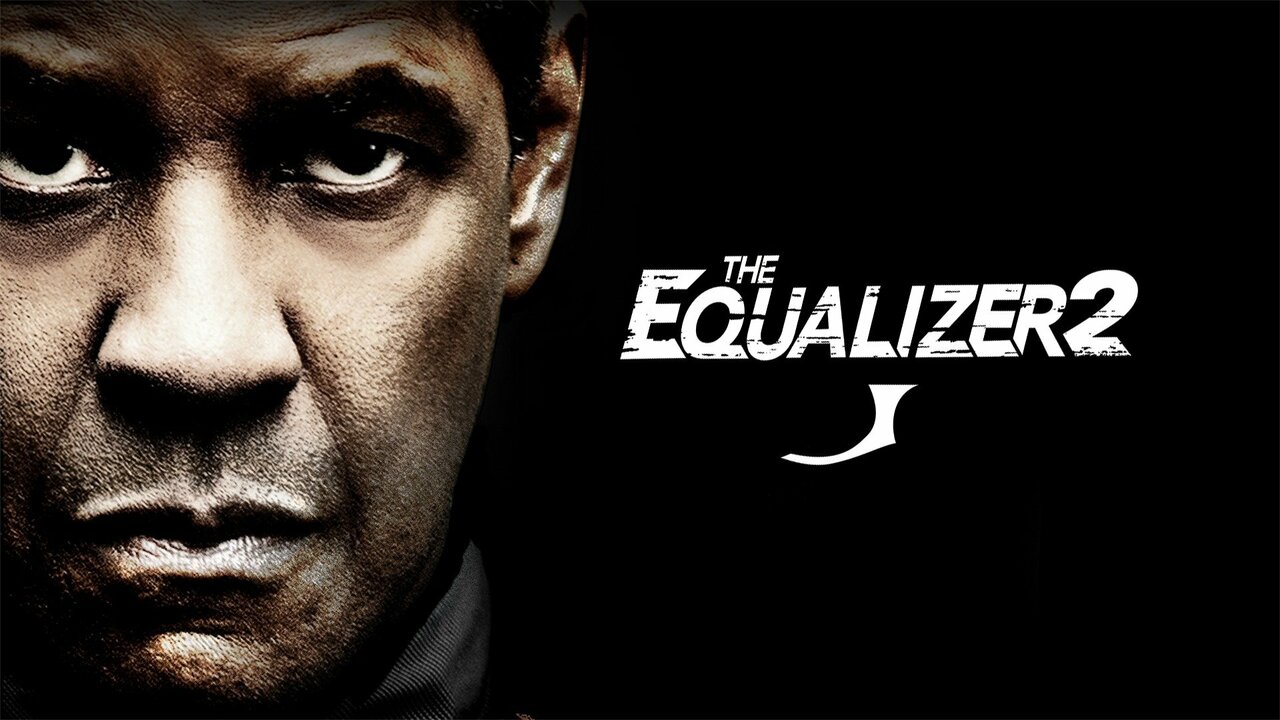 The Equalizer 2 Movie - Where Watch
