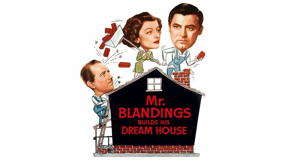 Mr. Blandings Builds His Dream House - 