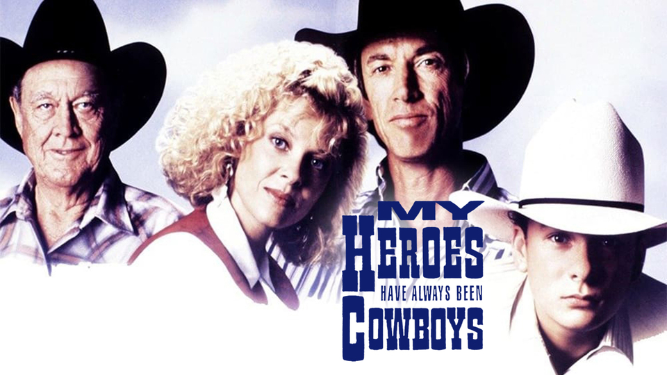 My Heroes Have Always Been Cowboys - 