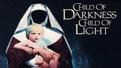 Child of Darkness, Child of Light