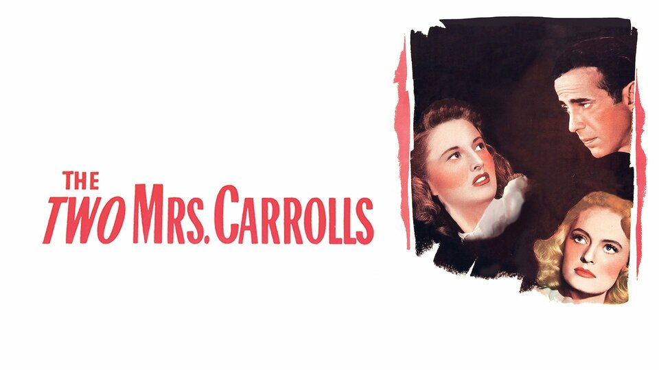 The Two Mrs. Carrolls - 