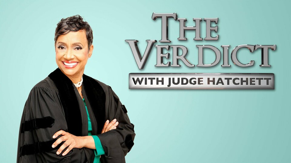 The Verdict With Judge Hatchett - Syndicated