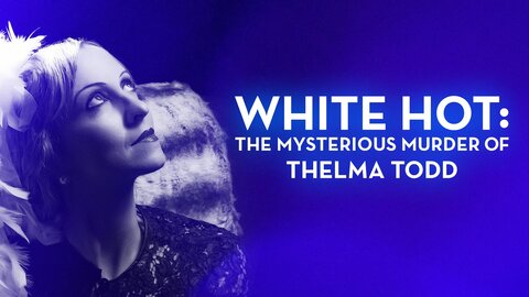 White Hot: The Mysterious Murder of Thelma Todd