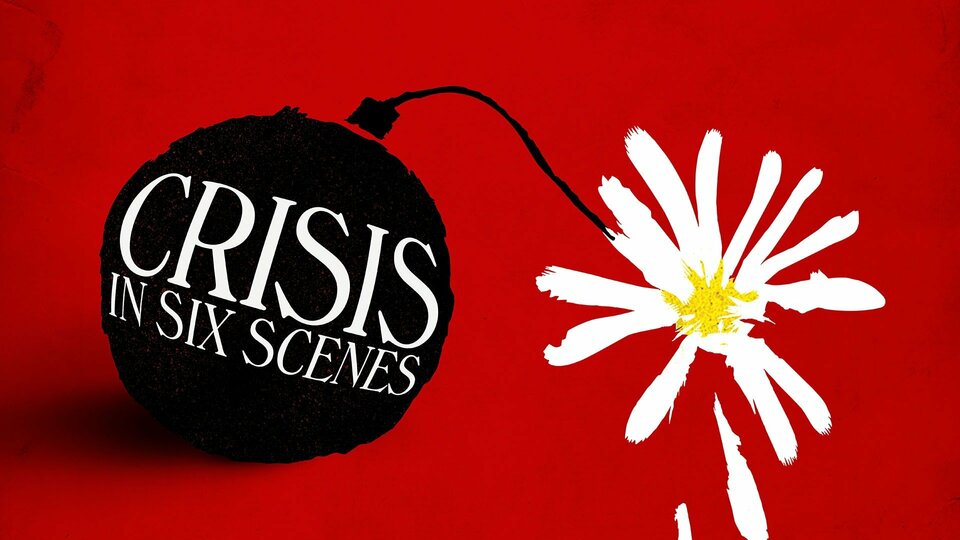 Crisis in Six Scenes - Amazon Prime Video