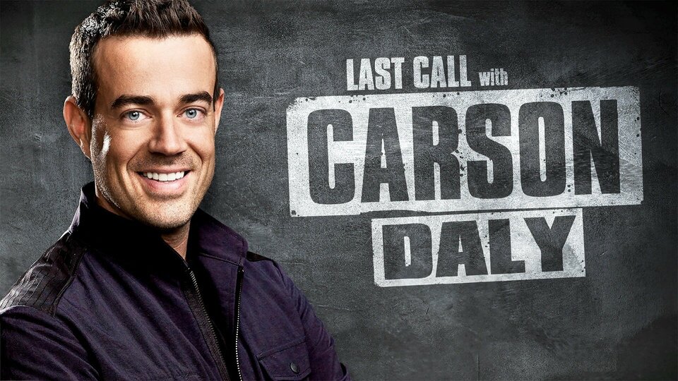 Last Call With Carson Daly - NBC