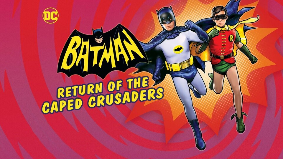 Batman: Return of the Caped Crusaders - 