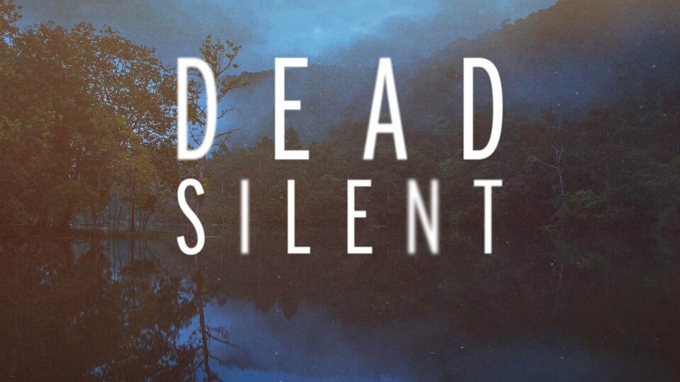 Dead Silent - Investigation Discovery