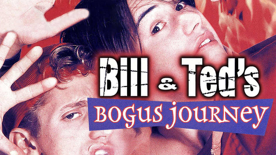 Bill & Ted's Bogus Journey - 