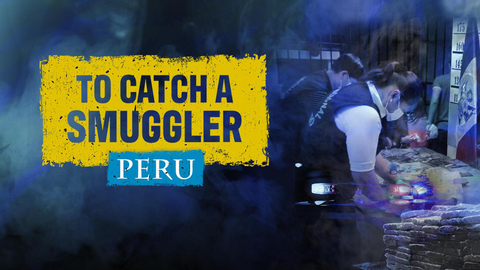 To Catch a Smuggler: Peru